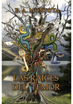 Las Raíces del Temor