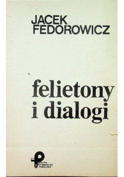 Felietony i dialogi