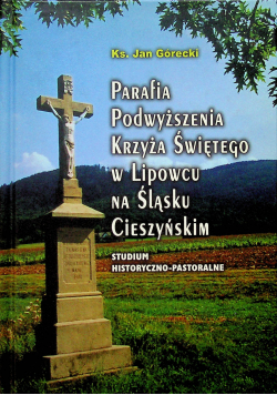 Parafia podwyższenia krzyża świętego w Lipowcu na Śląsku Cieszyńskim