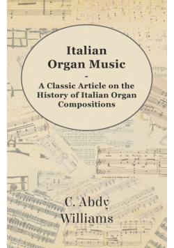 Italian Organ Music - A Classic Article on the History of Italian Organ Compositions
