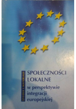 Społeczności lokalne w perspektywie integracji europejskiej