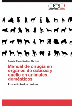 Manual de Cirugia En Organos de Cabeza y Cuello En Animales Domesticos