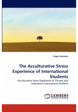 The Acculturative Stress Experience of International Students
