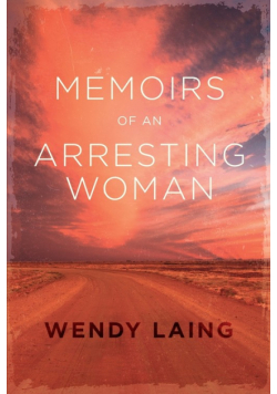 Memoirs of an Arresting Woman