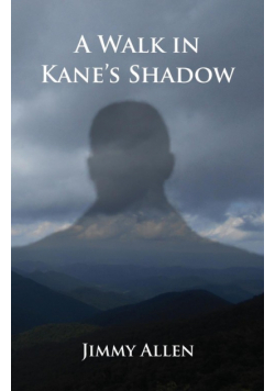 A Walk in Kane's Shadow