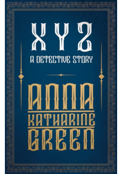 X Y Z - A Detective Story