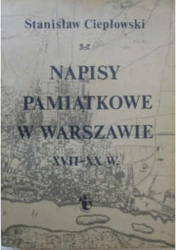 Napisy pamiątkowe w Warszawie XVII - XX w