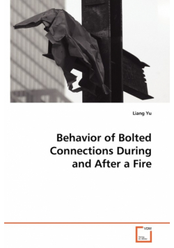 Behavior of Bolted Connections During and After a  Fire