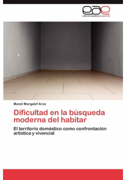 Dificultad En La Busqueda Moderna del Habitar