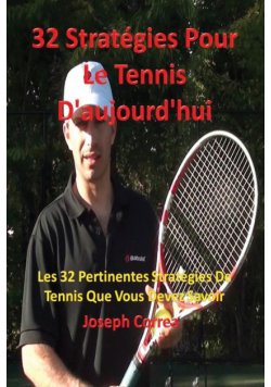 32 Stratégies pour le tennis d'aujourd'hui