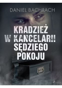 Kradzież w kancelarii sędziego pokoju