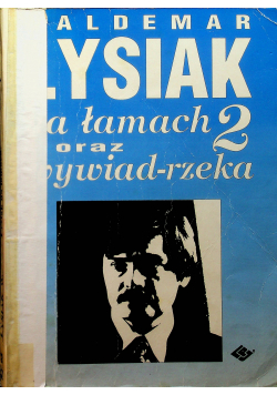 Na łamach oraz wywiad - rzeka 2