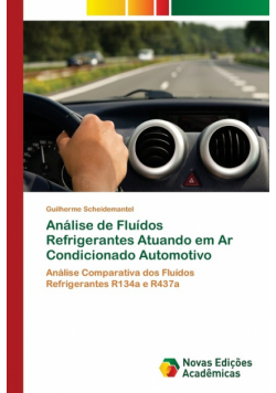 Análise de Fluídos Refrigerantes Atuando em Ar Condicionado Automotivo