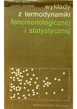 Wykłady z termodynamiki fenomenologicznej i statystycznej