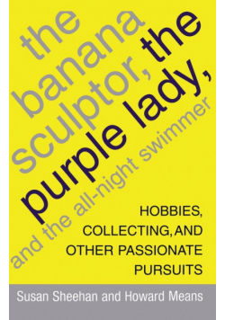 The Banana Sculptor, the Purple Lady, and the All-Night Swimmer