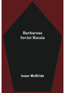 Barbarous Soviet Russia