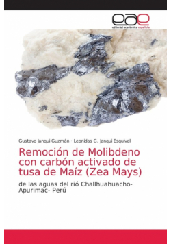 Remoción de Molibdeno con carbón activado de tusa de Maíz (Zea Mays)