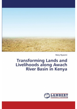 Transforming Lands and Livelihoods Along Awach River Basin in Kenya