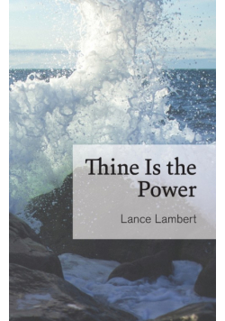 Thine Is the Power