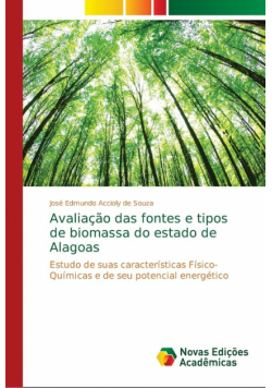 Avaliação das fontes e tipos de biomassa do estado de Alagoas