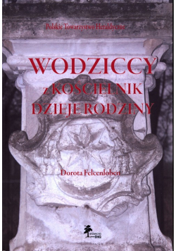 Wodziccy z Kościelnik Dzieje rodziny