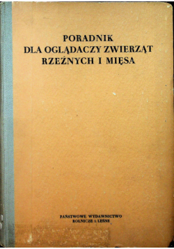 Poradnik dla oglądaczy zwierząt rzeźnych i mięsa
