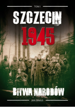 Szczecin 1945 Bitwa narodów