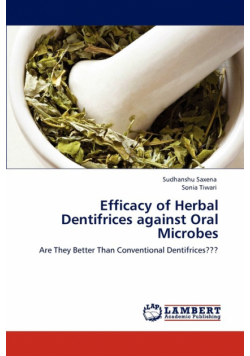 Efficacy of Herbal Dentifrices against Oral Microbes