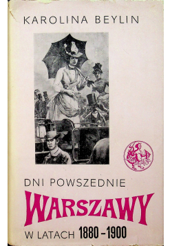 Dni Powszechnie Warszawy w latach 1880 1900
