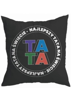 Poduszka z dedykacją Tata