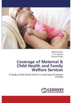 Coverage of Maternal & Child Health and Family Welfare Services