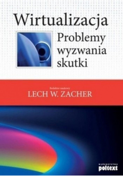 Wirtualizacja Problemy wyzwania skutki