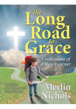 The Long Road to Grace