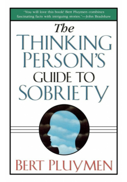 The Thinking Person's Guide to Sobriety