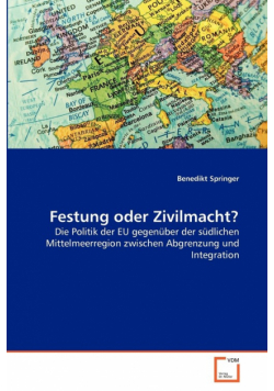 Festung oder Zivilmacht?