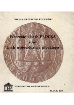 Pieczęcie i herb Płocka oraz herb województwa płockiego