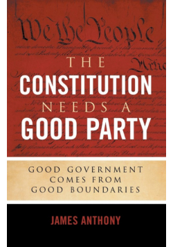 The Constitution Needs a Good Party