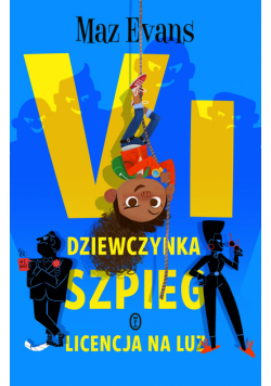 Vi, dziewczynka szpieg. Licencja na luz