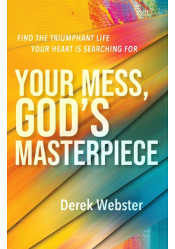Your Mess, God's Masterpiece