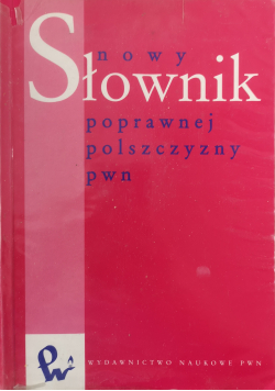 Nowy słownik poprawnej polszczyzny