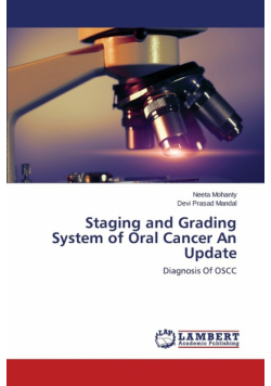 Staging and Grading System of Oral Cancer An Update