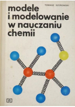 Modele i modelowanie w nauczaniu chemii