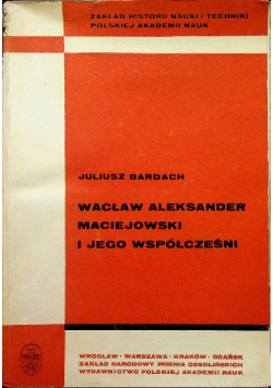 Wacław Aleksander Maciejowski i jego współcześni