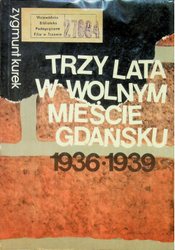 Trzy lata w wolnym mieście Gdańsku 1936 1939