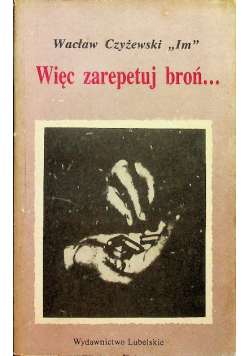 Więc zarepetuj broń