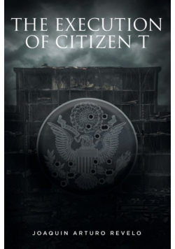 The Execution of Citizen T