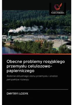 Obecne problemy rosyjskiego przemysłu celulozowo-papierniczego