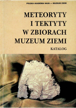 Meteoryty i tektyty w zbiorach muzeum Ziemi