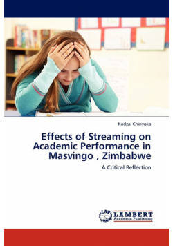 Effects of Streaming on Academic Performance in Masvingo, Zimbabwe