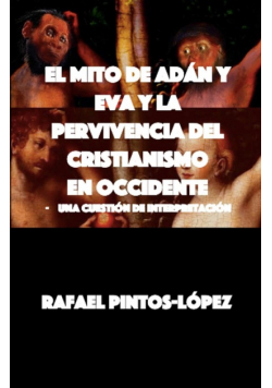 El Mito de Adán y Eva y la Pervivencia del Cristianismo en Occidente